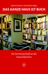Buchpremiere mit Kathrin Drechsel und  Dr. Sylvia Bräsel in der Universitätsbibliothek Erfurt @ Universitätsbibliothek Erfurt, Vortragsraum | Erfurt | Thüringen | Deutschland