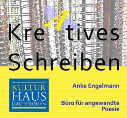 Kreatives Schreiben mit Anke Engelmann im Kultur: Haus Dacheröden - digitales Veranstaltungsformat - @ Kultur: Haus Dacheröden in Erfurt - Online Veranstaltung