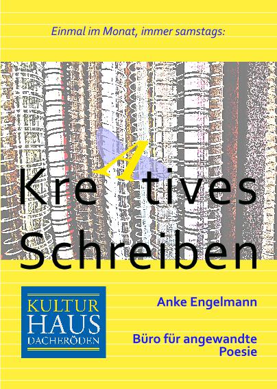 Kreatives Schreiben mit Anke Engelmann im Kultur: Haus Dacheröden Erfurt @ Kultur: Haus Dacheröden
